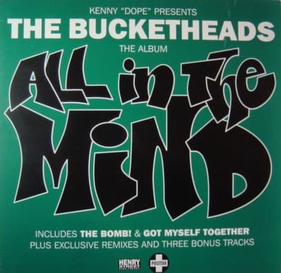 Kenny "Dope" Gonzalez, The Bucketheads — All In The Mind
