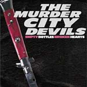 Murder City Devils — Empty Bottles Broken Hearts