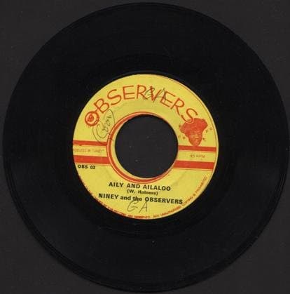 Niney The Observer, The Observers — Aily And Ailaloo