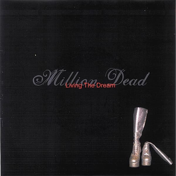 Million Dead — Living The Dream