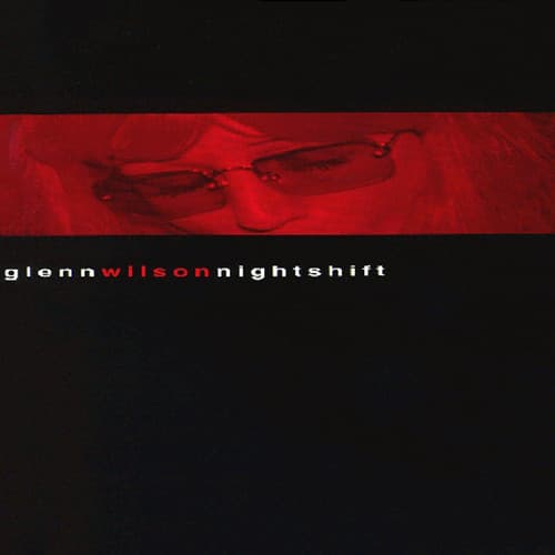 Glenn Wilson — Nightshift
