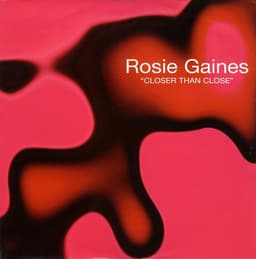 Rosie Gaines — Closer Than Close