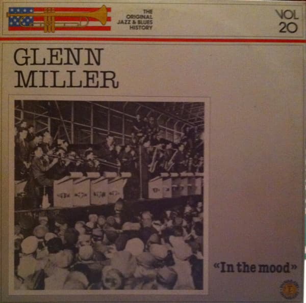 Glenn Miller — In The Mood