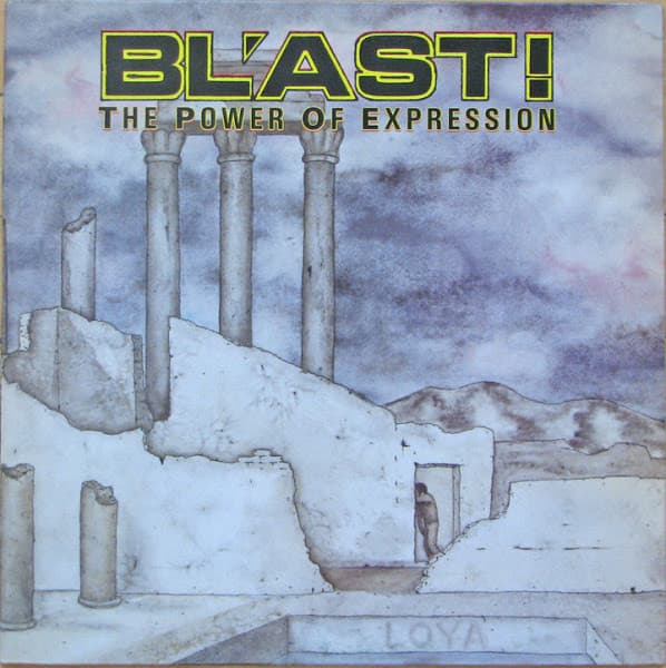Bl'ast — The Power Of Expression