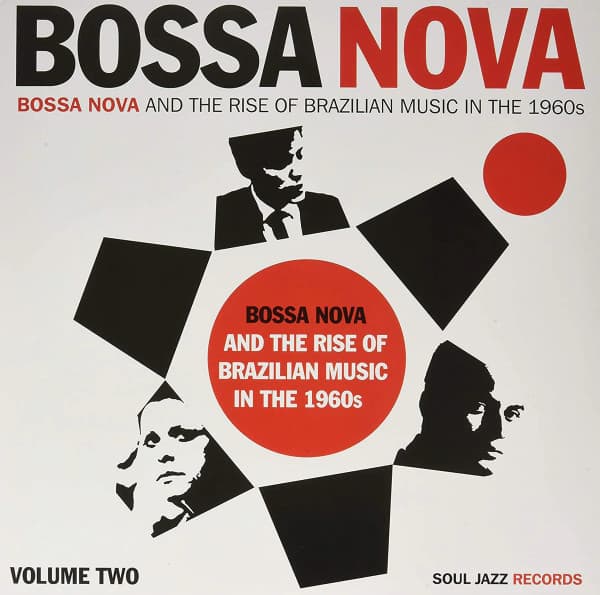 Various — Bossa Nova - Bossa Nova And The Rise Of Brazilian Music In The 1960s - Volume Two