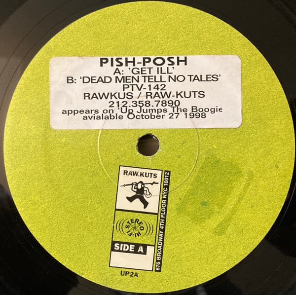 Pish Posh — Get Ill / Dead Men Tell No Tales
