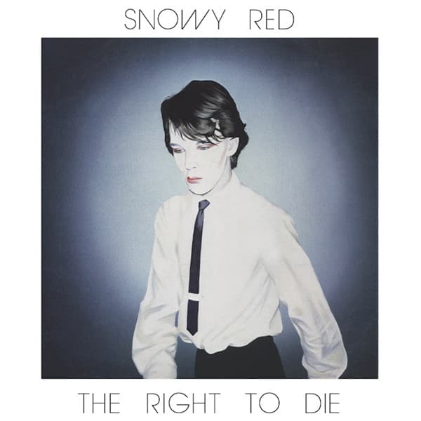 Snowy Red — The Right To Die