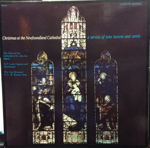 The Choir Of The Cathedral Of St. John The Baptist, D.F. Cook, Edward Rusted — Christmas At The Newfoundland Cathedral