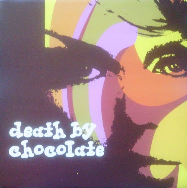 Death By Chocolate — Death By Chocolate