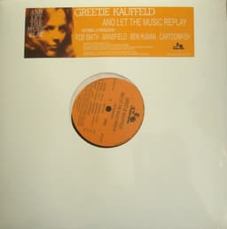 Greetje Kauffeld — And Let The Music Replay - The Remixes