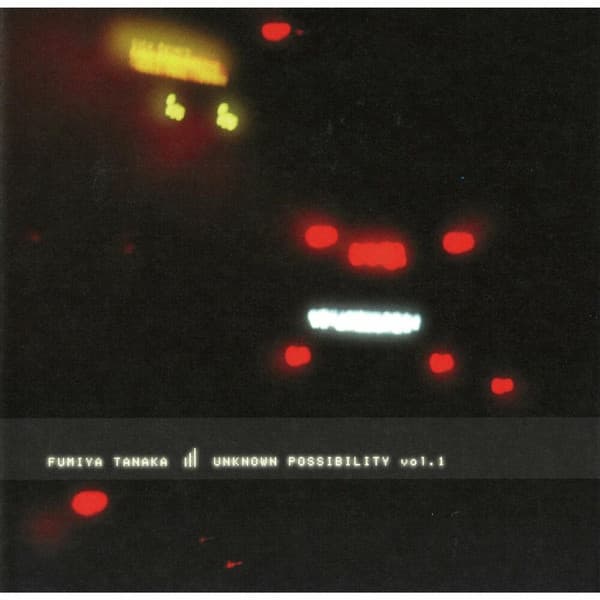 Fumiya Tanaka — Unknown Possibility Vol. 1