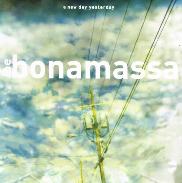 Joe Bonamassa — A New Day Yesterday