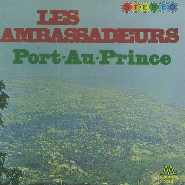 Les Ambassadeurs — Port-Au-Prince