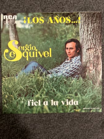 Sergio Esquivel — Los Anos / Fiel A La Vida