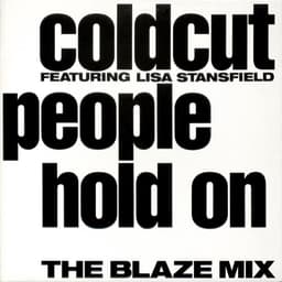 Coldcut, Lisa Stansfield — People Hold On (The Blaze Mix)