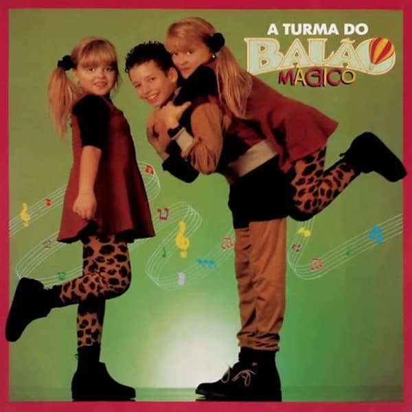 A Turma Do Balão Mágico — A Turma Do Balão Mágico