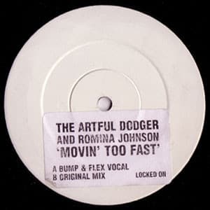 Artful Dodger & Romina Johnson — Movin’ Too Fast