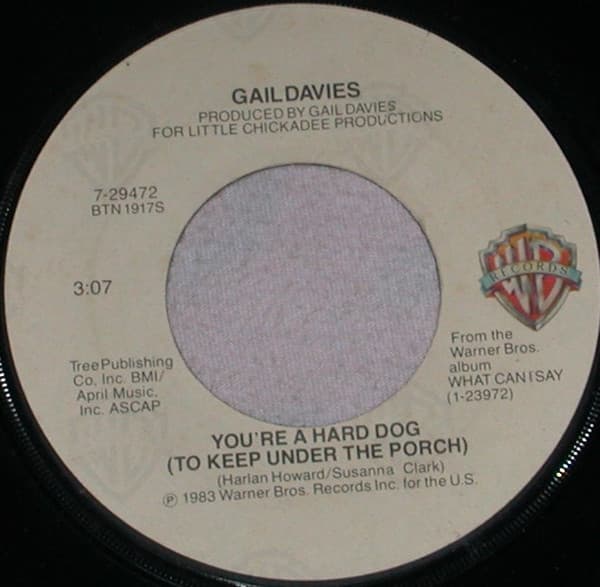 Gail Davies — You're A Hard Dog (To Keep Under The Porch)
