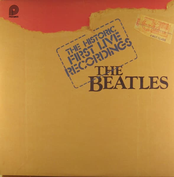 The Beatles — The Historic First Live Recordings