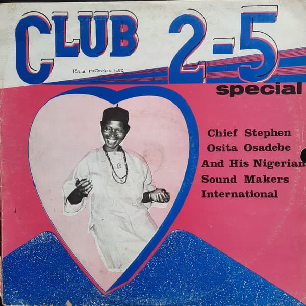 Chief Stephen Osita Osadebe & His Nigeria Sound Makers International — Club 25