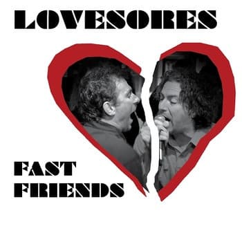 Lovesores — Fast Friends