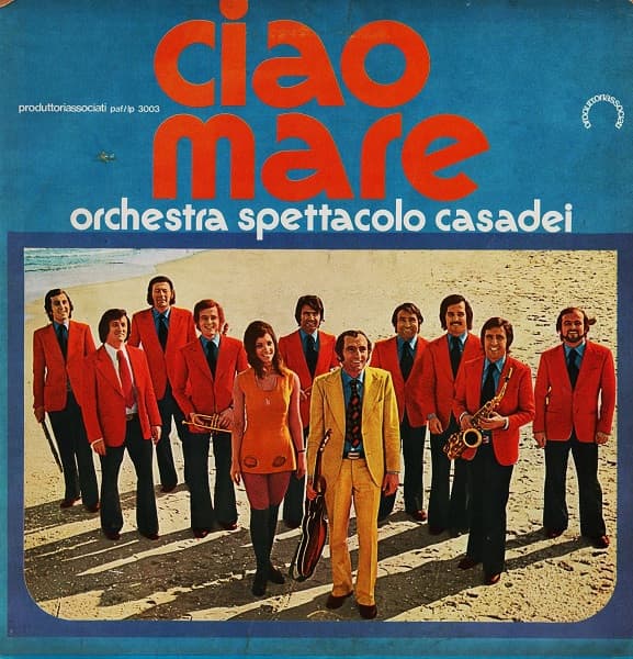 Orchestra Spettacolo Raoul Casadei — Ciao Mare