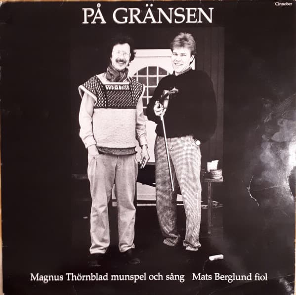 Magnus Thörnblad, Mats Berglund — På Gränsen