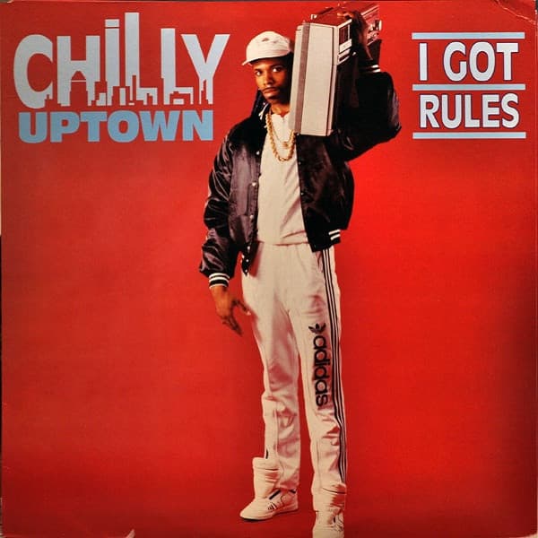 Chilly Uptown — I Got Rules