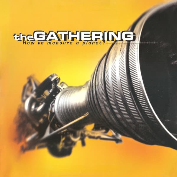 The Gathering — How To Measure A Planet?
