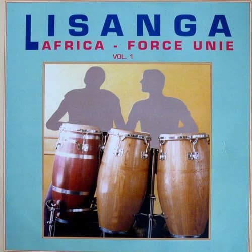Lisanga — Africa - Force Unie Vol. 1