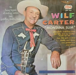Wilf Carter — Wilf Carter "Montana Slim"