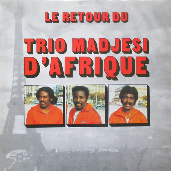 Trio Madjesi — Le Retour Du Trio Madjesi D'Afrique