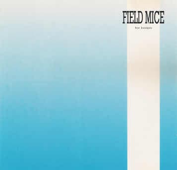 The Field Mice — For Keeps