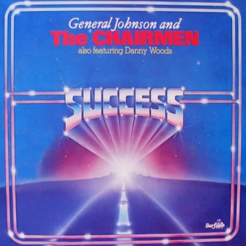 General Johnson, Chairmen Of The Board, Danny Woods — Success