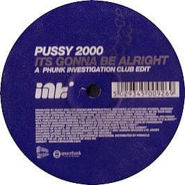 Pussy 2000 — Its Gonna Be Alright