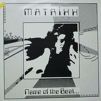 Matrixx — Name Of The Beat...