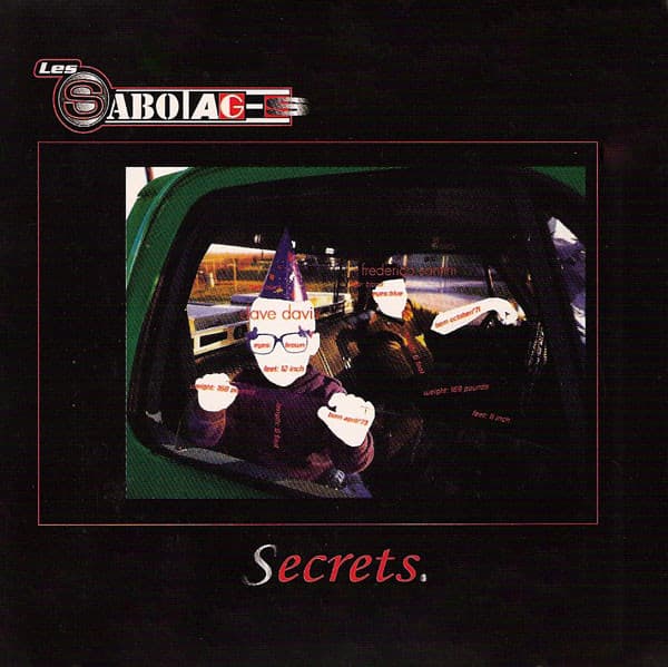 Les Sabotages — Secrets
