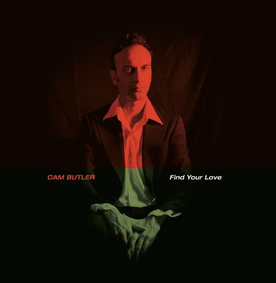 Cam Butler — Find Your Love