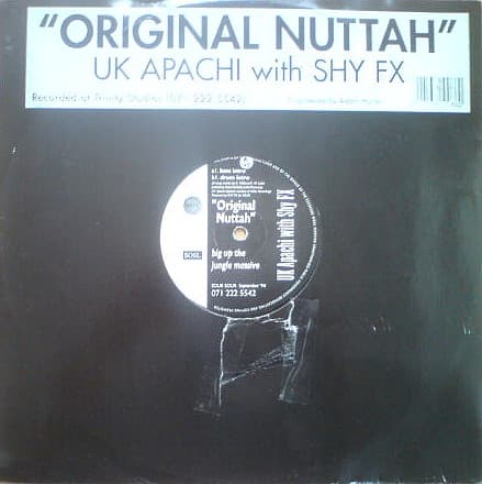 UK Apachi, Shy FX — Original Nuttah