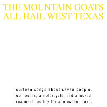 The Mountain Goats — All Hail West Texas