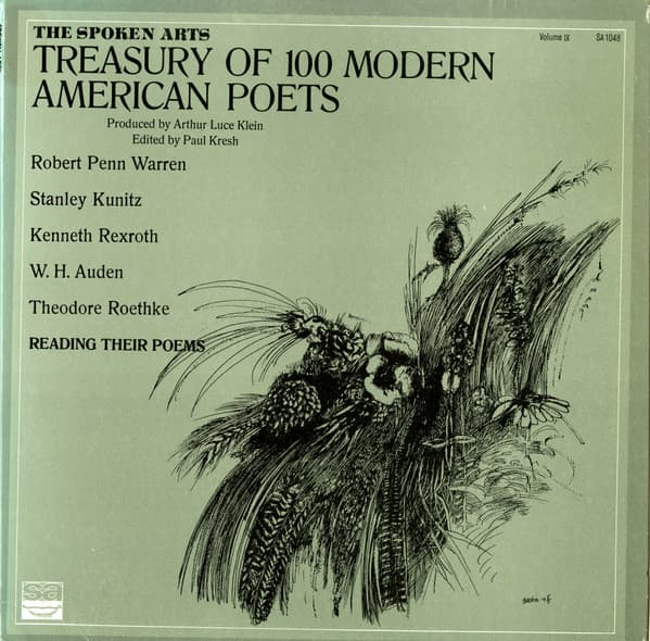 Various, Robert Penn Warren, Robert Penn Warren, Stanley Kunitz, Stanley Kunitz, Stanley Kunitz, Stanley Kunitz, Stanley Kunitz, Stanley Kunitz, Kenneth Rexroth, Kenneth Rexroth, Kenneth Rexroth, Kenneth Rexroth, Kenneth Rexroth, W. H. Auden, W. H. Auden, W. H. Auden, W. H. Auden, W. H. Auden, Theodore Roethke, Theodore Roethke, Theodore Roethke, Theodore Roethke, Theodore Roethke, Theodore Roethke, Theodore Roethke — The Spoken Arts Treasury Of 100 Modern American Poets: Volume IX