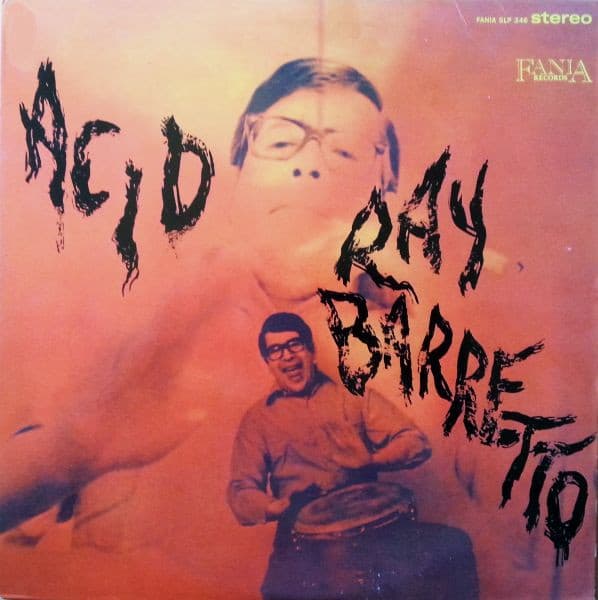 Ray Barretto — Acid