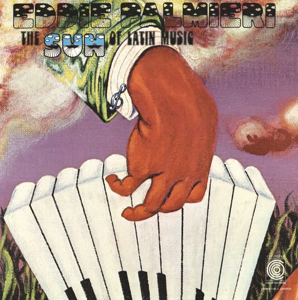 Eddie Palmieri — The Sun Of Latin Music