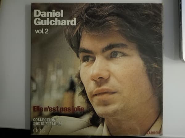 Daniel Guichard — Vol.2 / Elle N'Est Pas Jolie