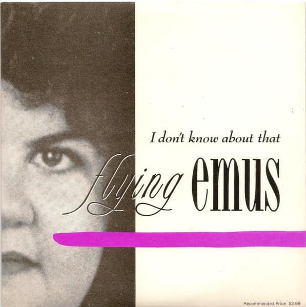The Flying Emus — I Don't Know About That