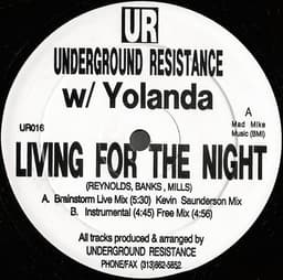 Underground Resistance, Yolanda Reynolds — Living For The Night (Remixes)