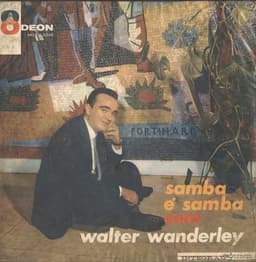 Walter Wanderley — Samba É Samba Com Walter Wanderley