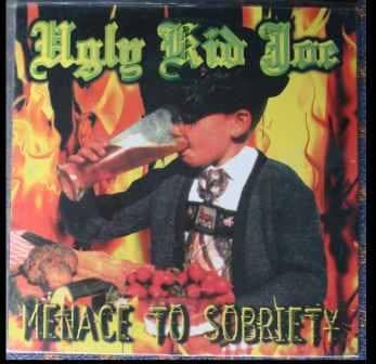 Ugly Kid Joe — Menace To Sobriety