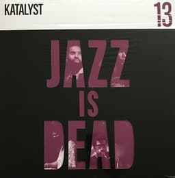 Katalyst, Ali Shaheed Muhammad, Adrian Younge — Jazz Is Dead 13