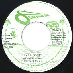 Delly Ranks — Never Done / Low Voltage